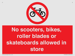 No scooters, bikes, roller blades or skateboards allowed in store